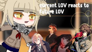 |Current LOV reacts to future LOV| |original| •other anime villains|