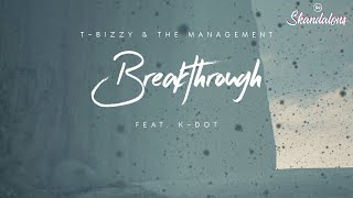 DJ Skandalous & T-Bizzy - Breakthrough | 2020 Music Video