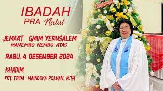 IBADAH MENYAMBUT NATAL YESUS KRISTUS | GMIM YERUSALEM MANEMBO - NEMBO ATAS  | 04 DESEMBER 2024