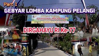 PART 1 ⁉️ LOMBA AGUSTUSAN HUT RI KE-77 | KAMPUNG PELANGI DESA DORENG