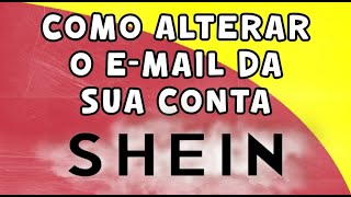 COMO MUDAR O ENDEREÇO DE E-MAIL DA SUA CONTA NA SHEIN - é possível? #shein #sheinbrasil