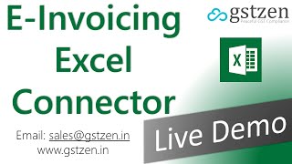 GSTZen E-Invoicing Live Demo - Excel Connector