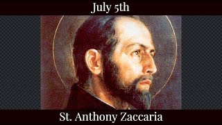 Fri July 5 2024 - St. Anthony Zaccaria