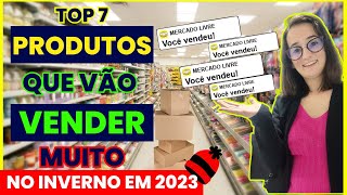 TOP 7 PRODUTOS PARA COLOCAR MUITO DINHEIRO NO BOLSO em 2023 | Produtos para vender no Mercado Livre