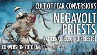 Negavolt Priests Alternate Fulgarite Electro Priests Conversion Tutorial Ad Mech Warhammer 40K