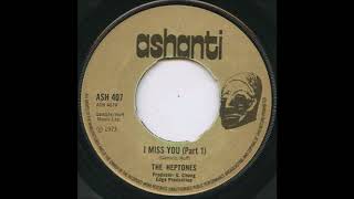 ReGGae Music 930 - The Heptones - I Miss You (Part 1) [Ashanti]