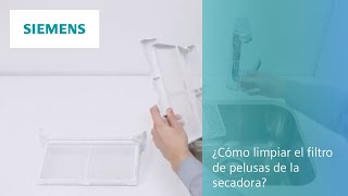 ¿Cómo limpiar el filtro de pelusas de la secadora? | SIEMENS