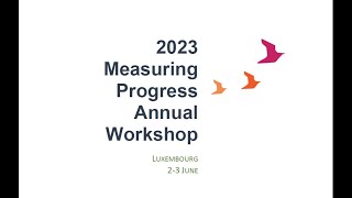 "2023 Measuring Progress Annual STATEC Workshop" - 2-3 June 2023