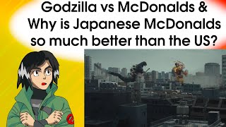 Godzilla vs McDonalds: an In Depth Analysis.