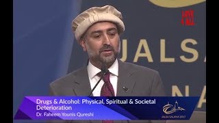 Drugs & Alcohol: Physical, Spiritual & Societal Deterioration-Dr.Faheem Younis  Jalsa Canada day 2