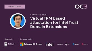 Virtual TPM based attestation for Intel Trust Domain Extensions by Jiewen Yao (Intel) | OC3 2023