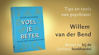 Boektrailer 'Voel je beter' van psychiater Willem van der Bend