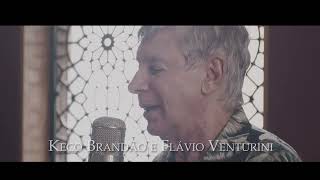 Flávio Venturini & Keco Brandão - Tudo O Que Eu Fiz.