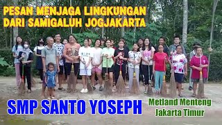 | PESAN MENJAGA LINGKUNGAN DARI SAMIGALUH JOGJAKARTA | LIVE IN 24 | SMP SANTO YOSEPH JAKARTA TIMUR |