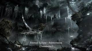 Eternal Eclipse - Subterranea