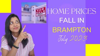 Home Prices Fall in Brampton in July: What does This Means For Buyers?