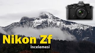 Nikon Zf İncelemesi | Geçmişle Geleceği Birleştiren Tasarım