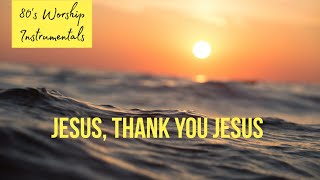 Worship Piano - Jesus, thank you Jesus