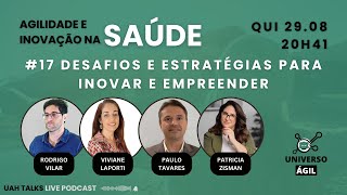 #UAHTalks #SAÚDE EP17 Inovação e Empreendedorismo QUI 29.08.24 20h41