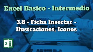 3.8. - Ficha Insertar  - Insertar ilustraciones, Iconos