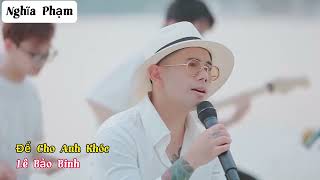 Để Cho Anh Khóc - Lê Bảo Bình Phối Nhạc Sống Hot Tiktok 2023 #nghĩaphạm #nghiaphammusic #xuhuong