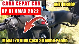 CARA CEPAT CAS HP YANG BENAR DI NMAX 2022 ANTI DROOP MODAL 20 RIBU