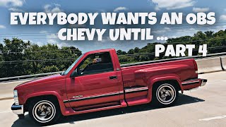 EVERYBODY WANTS AN OBS CHEVY UNTIL... PART 4 #obschevy