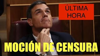 PEDRO SÁNCHEZ MOCIÓN DE CENSURA ‼️