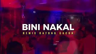 BINAL || BINI NAKAL X KATONG GACOR - 2024 REMIX