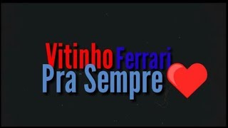 (TIPOGRAFIA) Vitinho Ferrari Pra Sempre