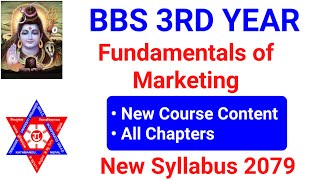 Bbs 3rd year Marketing syllabus | Fundamentals of marketing | New syllabus 2079 | New course TU 2079