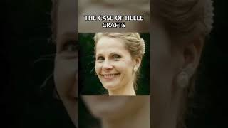 SHE WAS THROWN IN A WOODCHIPPER... | The Helle Crafts Case #truecrime #funfacts