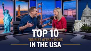 Top 10 Tourist Attractions in the USA Podcast