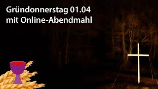 Zaininger Gottesdienst am Gründonnerstag mit Abendmahlsfeier