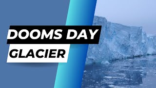 Breaking News!! New Developments With Dooms Day Glacier