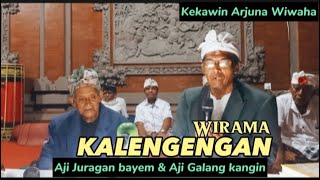 WIRAMA KALENGENGAN Kekawin ARJUNA WUWAHA By Galang Kangin@Creatorbagus