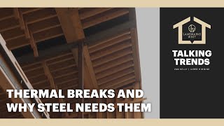 Give Me a THERMAL Break! What Thermal Breaks Are, and Why Steel Needs Them