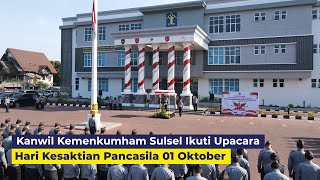 Kanwil Kemenkumham Sulsel Ikuti Upacara Hari Kesaktian Pancasila 01 Oktober