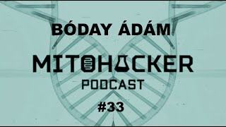 MITOHACKER PODCAST INTERJÚ # 33 – Bóday Ádám