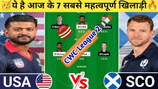 USA vs SCO Dream11 Prediction | USA vs SCO Dream11 Team | usa vs sco today cwc league 2 odi match l