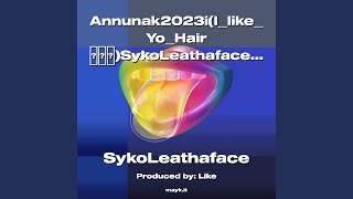 Annunak2023i (IlikeYoHair) SykoLeathaface #DopeBoRnInStars #ShiftZoomReverseForword #BoomBap