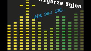 Wzgórze Syjon - Ego (Stawiam na Boga)