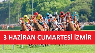 3 HAZİRAN 2023 CUMARTESİ İZMİR AT YARIŞI TAHMİNLERİ VE YORUMLARI