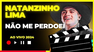 Nattanzinho Lima - Não me Perdoei