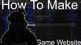 How To Make A Game Website (Kinda)