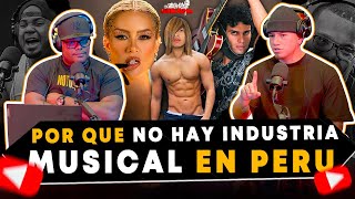 POR QUE NO HAY INDUSTRIA MUSICAL EN PERU, Y LOS ARTISTAS CON MAS DINERO EN EL PERU