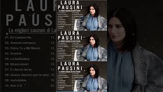 Laura Pausini Sus Mejores Canciones 2024 - Laura Pausini 2024 MIX Top 10 Best Songs