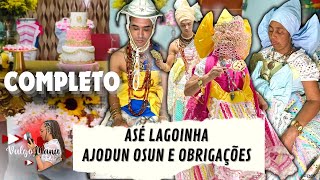 ASÉ LAGOINHA - Ajodun Osun Jucilene e Obrigações (COMPLETO)