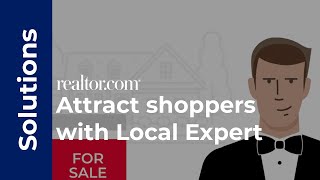 Attract serious home shoppers early in their journey with Local Expert