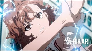 「AMV 」"HIKARI" | To aru Kagaku no Railgun • Cynthia No Hikari♫ • ᴴᴰ